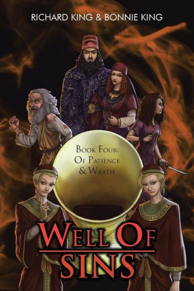 Well of Sins: Book Four: of Patience & Wrath - Richard King - Books - XLIBRIS - 9781493162918 - January 16, 2014