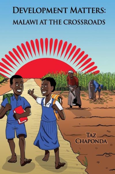 Cover for Taz Chaponda · Development Matters: Malawi at the Crossroads (Paperback Book) (2013)