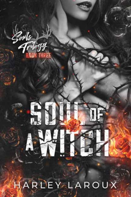 Cover for Harley Laroux · Soul of a Witch: A Spicy Dark Demon Romance (Paperback Book) (2024)