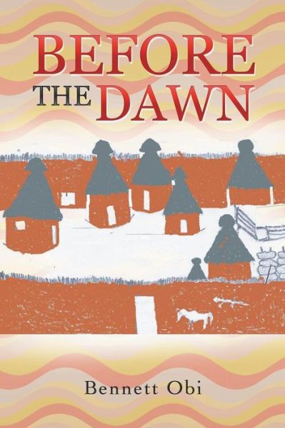 Cover for Bennett Obi · Before the Dawn (Paperback Book) (2014)