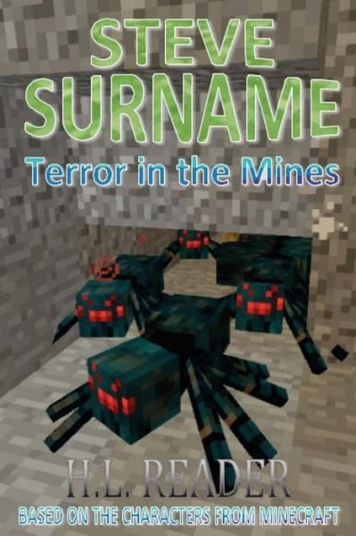 Cover for H L Reader · Steve Surname: Terror in the Mines: Non Illustrated Edition (Paperback Book) (2014)