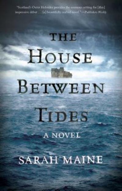 Cover for Sarah Maine · The House Between Tides: A Novel (Taschenbuch) [First Atria Paperback edition. edition] (2016)