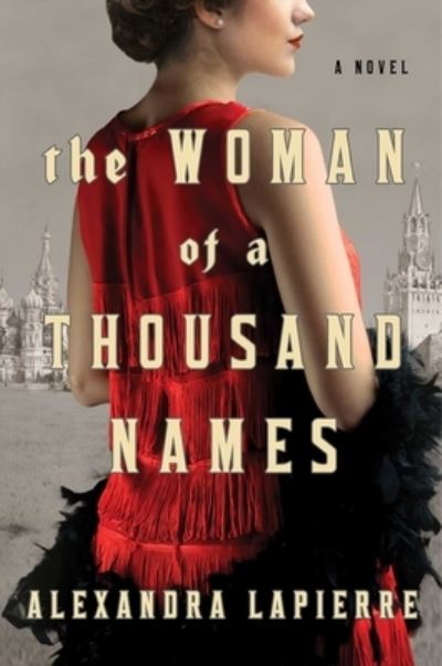 Cover for Alexandra Lapierre · The Woman of a Thousand Names: A Novel (Hardcover Book) (2020)