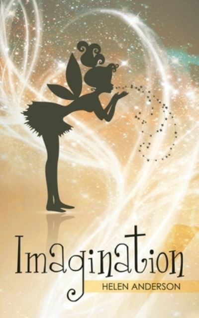 Imagination - Helen Anderson - Livros - Balboa Press Au - 9781504323918 - 20 de dezembro de 2020