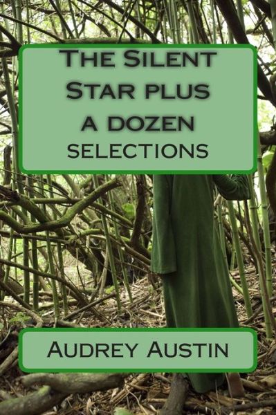 Cover for Audrey Austin · The Silent Star Plus a Dozen Selections (Taschenbuch) (2015)