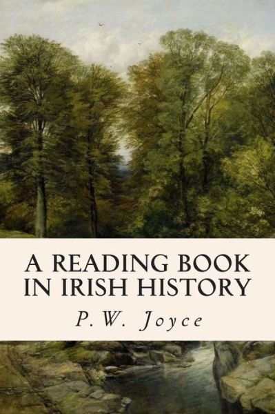 Cover for P W Joyce · A Reading Book in Irish History (Paperback Book) (2015)