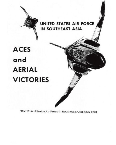 Cover for Office of Air Force History · Aces and Aerial Victories: the United States Air Force in Southeast Asia 1965-1973 (Paperback Bog) (2015)