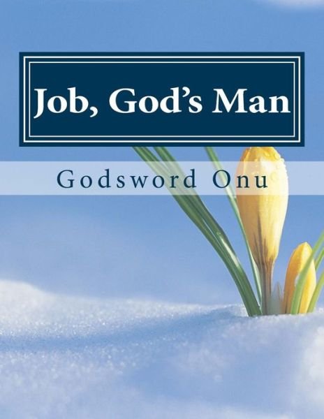 Cover for Apst Godsword Godswill Onu · Job, God's Man: the Faithfulness of God (Paperback Book) (2015)