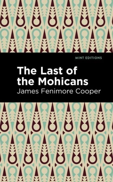 Cover for James Fenimore Cooper · The Last of the Mohicans - Mint Editions (Hardcover Book) (2020)
