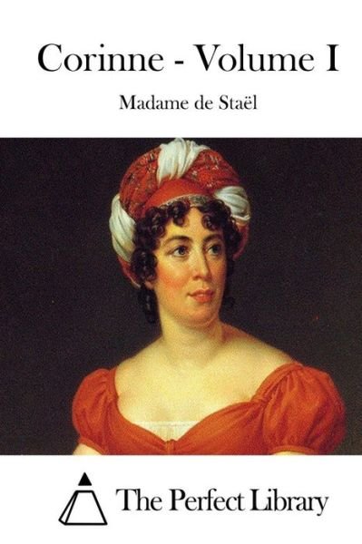 Cover for Madame De Stael · Corinne - Volume I (Paperback Book) (2015)