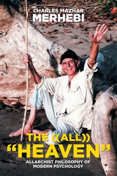 Cover for Charles Mazhar Merhebi · The ((All)) Heaven (Paperback Book) (2016)