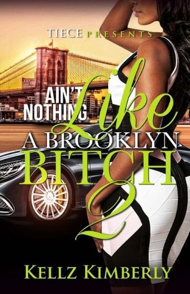 Cover for Kellz Kimberly · Ain't Nothing Like a Brooklyn Bitch 2 (Taschenbuch) (2015)