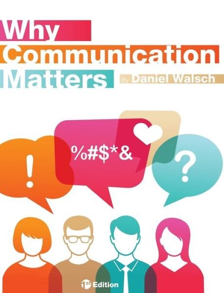 Cover for Daniel Walsch · Why Communication Matters (Hardcover Book) (2015)