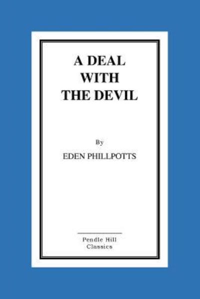 Cover for Eden Phillpotts · A Deal with the Devil (Paperback Book) (2015)