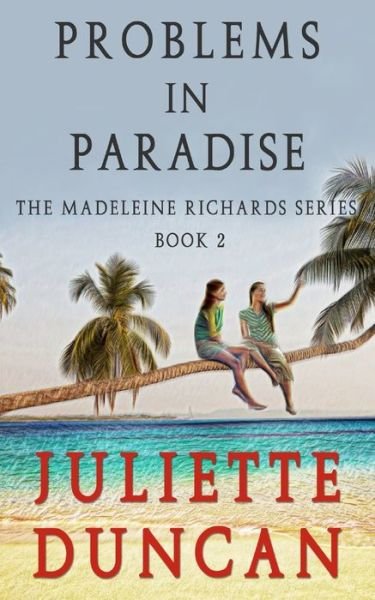 Cover for Juliette Duncan · Probems in Paradise (Paperback Book) (2015)