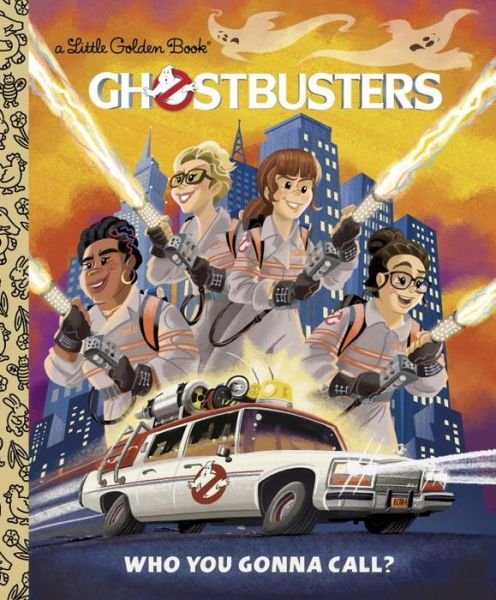 Cover for John Sazaklis · Ghostbusters: Who You Gonna Call (Ghostbusters 2016) - Little Golden Book (Gebundenes Buch) (2016)