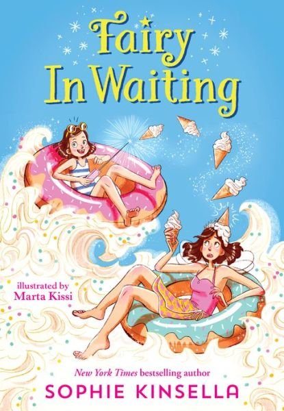 Fairy Mom and Me #2 : Fairy In Waiting - Sophie Kinsella - Kirjat - Delacorte Books for Young Readers - 9781524769918 - tiistai 29. tammikuuta 2019