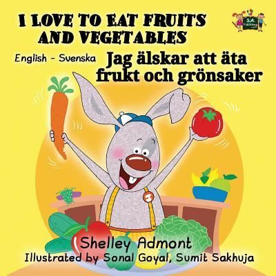 I Love to Eat Fruits and Vegetables - Shelley Admont - Books - Kidkiddos Books Ltd. - 9781525902918 - February 10, 2017