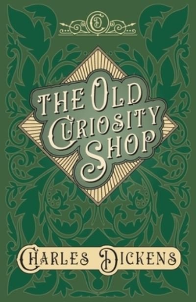 Cover for Charles Dickens · The Old Curiosity Shop - With Appreciations and Criticisms By G. K. Chesterton (Paperback Book) (2020)