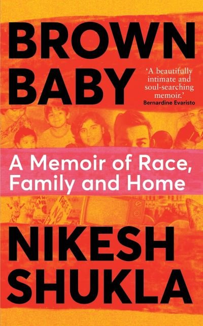 Cover for Nikesh Shukla · Brown Baby: A Memoir of Race, Family and Home (Hardcover Book) (2021)