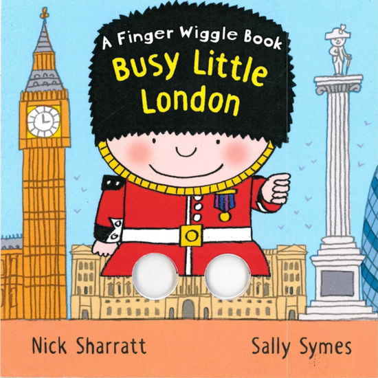 Cover for Sally Symes · Busy Little London: A Finger Wiggle Book (Board book) (2025)