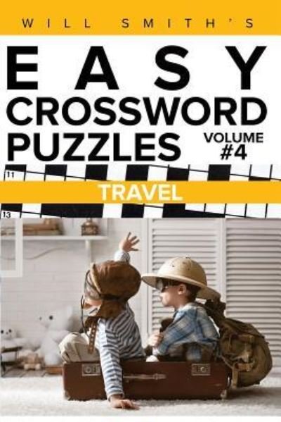 Cover for Will Smith · Will Smith Easy Crossword Puzzles -Travel ( Volume 4) (Paperback Bog) (2016)