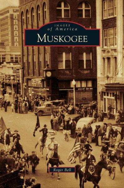 Cover for Roger Bell · Muskogee (Hardcover Book) (2011)