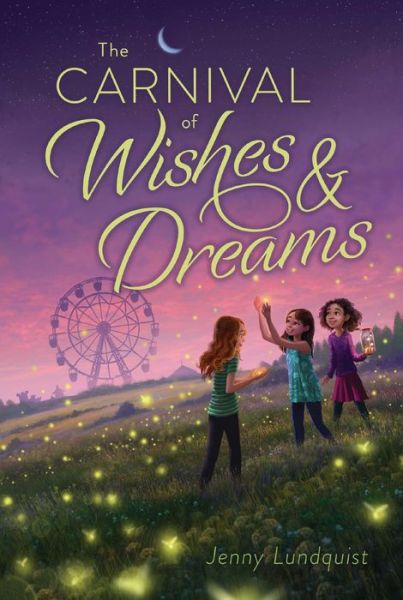 Cover for Jenny Lundquist · The Carnival of Wishes &amp; Dreams (Pocketbok) (2019)