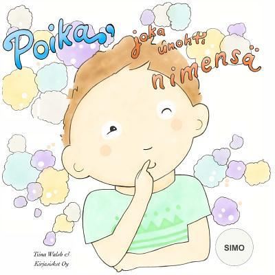 Cover for Tiina Walsh · Poika, joka unohti nimensa SIMO (Paperback Book) (2016)