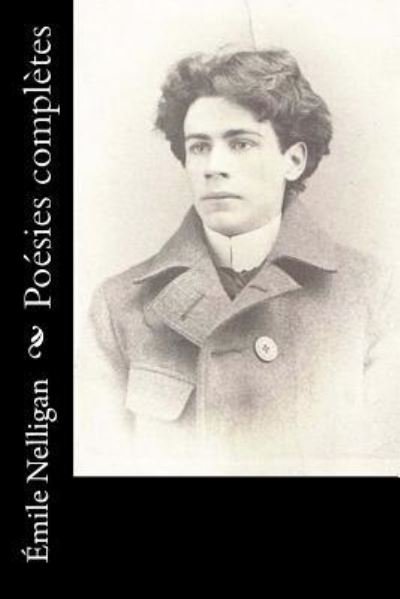 Cover for Emile Nelligan · Poesies completes (Paperback Book) (2016)