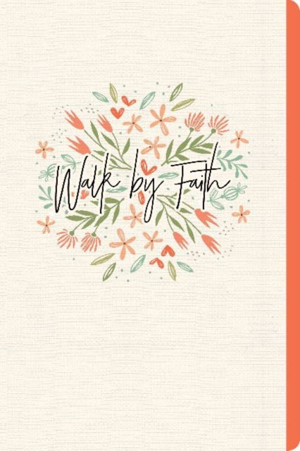 Cover for B&amp;H Editorial Staff · Walk by Faith (Floral), Journal (Paperback Book) (2018)