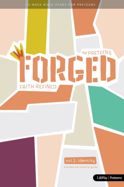 Cover for Lifeway Kids · Forged: Faith Refined, Volume 2 Preteen Discipleship Guide (Spiralbuch) (2019)