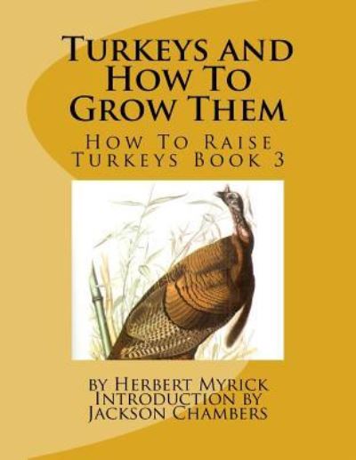 Cover for Herbert Myrick · Turkeys and How To Grow Them (Paperback Book) (2016)