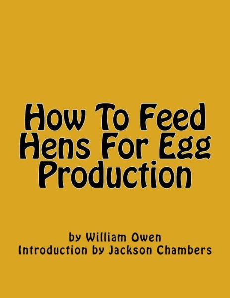 Cover for William Owen · How to Feed Hens for Egg Production (Paperback Book) (2016)