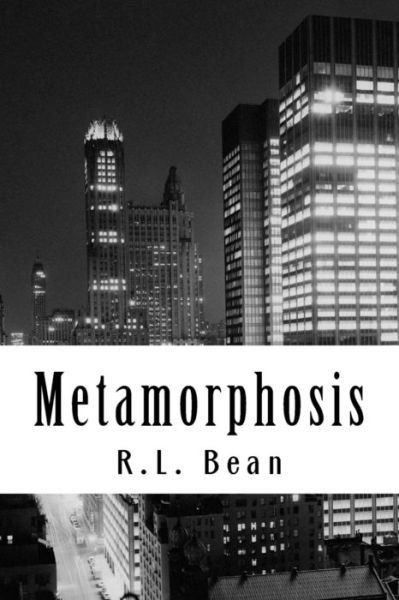 Cover for R L Bean · Metamorphosis (Pocketbok) (2016)
