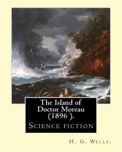 Cover for H G Wells · The Island of Doctor Moreau is an 1896 science fiction novel, By (Pocketbok) (2017)