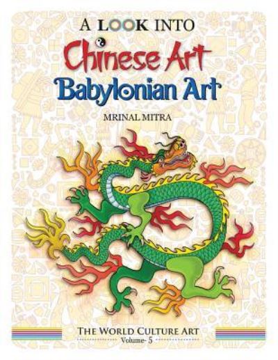 Cover for Mrinal Mitra · A Look Into Chinese Art, Babylonian Art (Pocketbok) (2017)