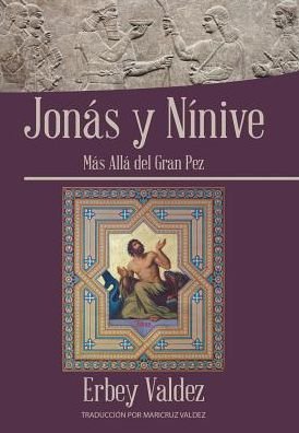 Cover for Erbey Valdez · Jonas Y Ninive (Hardcover bog) (2018)