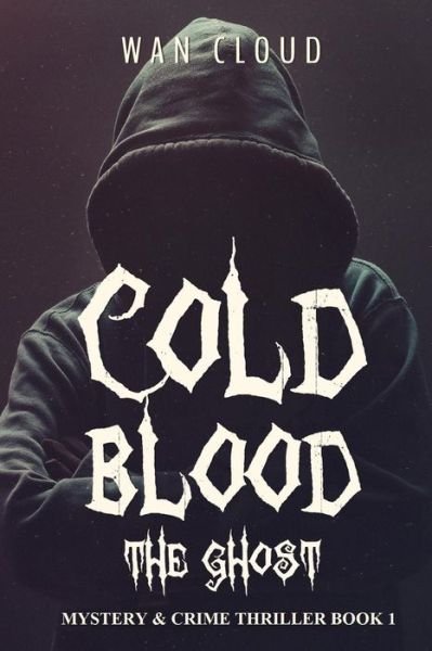 Cover for Wan Cloud · Cold Blood - The Ghost (Paperback Book) (2017)