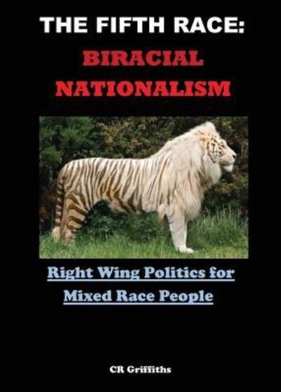 Cover for C R Griffiths · The Fifth Race: Biracial Nationalism (Paperback Book) (2019)