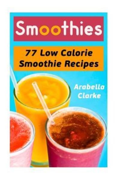 Cover for Arabella Clarke · Smoothies (Pocketbok) (2017)