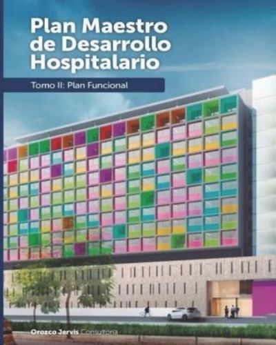 Cover for Msc Dr Julio Mario Orozco MD · Plan Funcional para la Ampliacion de un Hospital Pediatrico (Paperback Book) (2018)