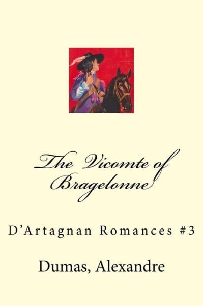 Cover for Dumas Alexandre · The Vicomte of Bragelonne (Taschenbuch) (2017)
