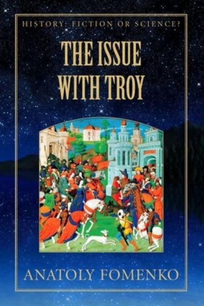 Cover for Gleb Nosovskiy · The Issue with Troy - History: Fiction or Science? (Paperback Book) (2017)