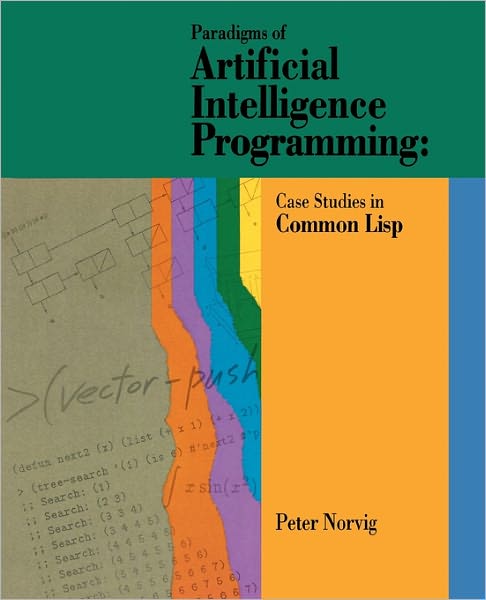 Cover for Peter Norvig · Paradigms of Artificial Intelligence Programming: Case Studies in Common Lisp (Paperback Book) (1991)