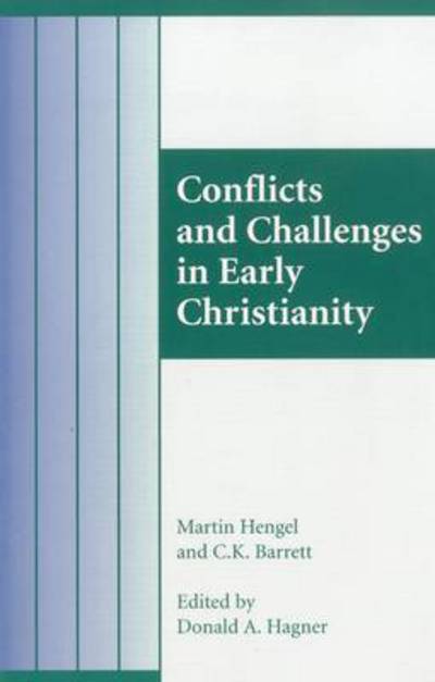 Conflicts and Challenges in Early Christianity - Martin Hengel - Books - Continuum International Publishing Group - 9781563382918 - October 1, 1999