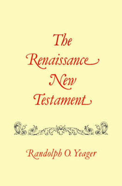 Cover for Dr. Randolph Yeager · The Renaissance New Testament, Vol. 15 (Paperback Book) (1985)