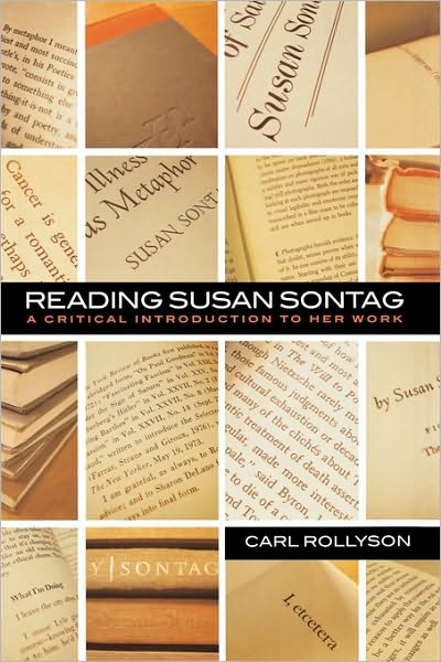 Reading Susan Sontag: A Critical Introduction to Her Work - Carl Rollyson - Livros - Ivan R Dee, Inc - 9781566633918 - 18 de novembro de 2001