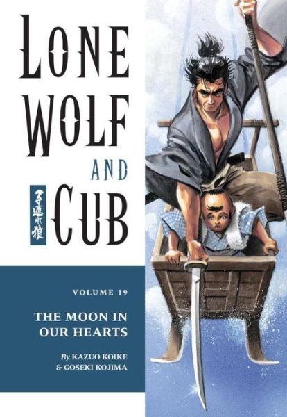 Cover for Kazuo Koike · Lone Wolf And Cub Volume 19: The Moon In Our Hearts (Paperback Bog) (2002)