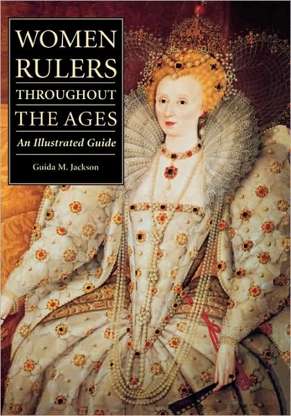 Cover for Guida M. Jackson · Women Rulers Throughout the Ages: An Illustrated Guide (Innbunden bok) (1999)
